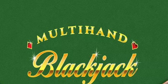 Maksimalkan Peluang Menang Jackpot di Multi-Hand Blackjack