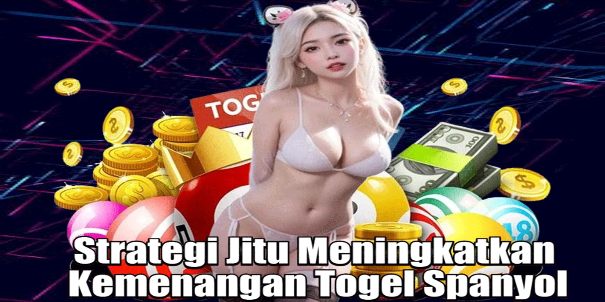 Strategi Jitu Meningkatkan Kemenangan Togel Spanyol