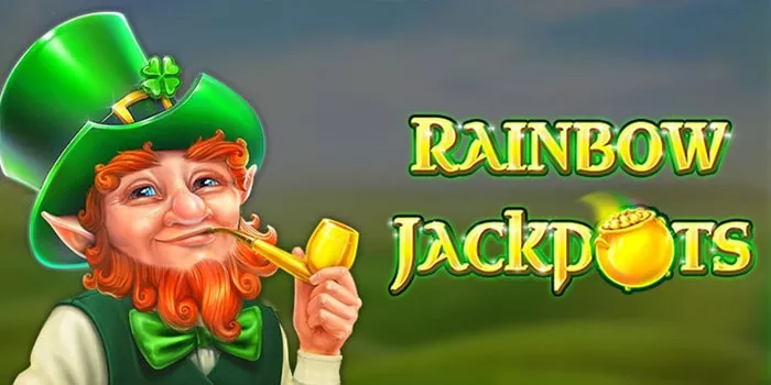 Taktik Jitu Bermain Slot Rainbow Jackpots Dapatkan Jackpot Besar