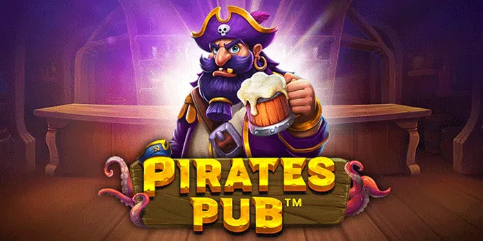 Strategi Terbaik untuk Jackpot Fantastis di Slot Pirates Pub