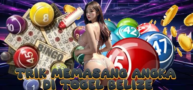 Trik Memasang Angka di Togel Belize