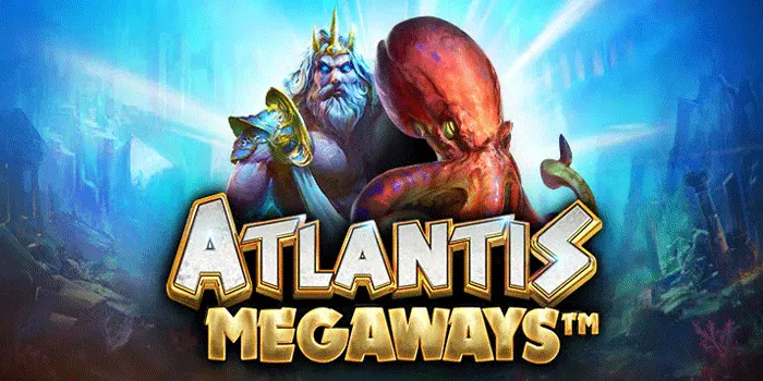 Strategi Agar Mudah Jackpot di Slot Atlantis Megaways