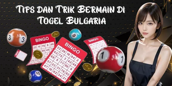  Tips dan Trik Bermain di Togel Bulgaria 