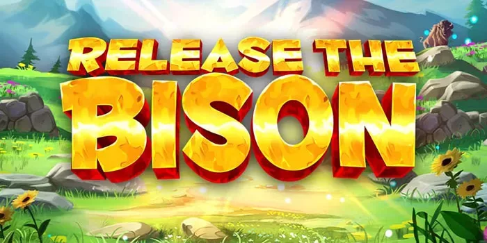 cara-agar-sukses-bobol-kemenangan-di-slot-release-the-bison