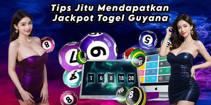 Tips Jitu Mendapatkan Jackpot Togel Guyana