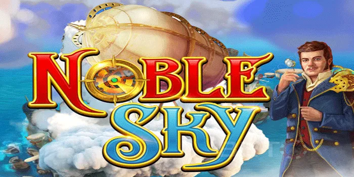 Strategi Jitu untuk Menguasai Slot Noble Sky