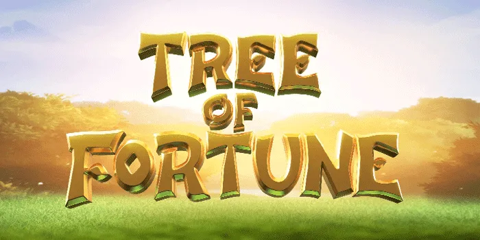 Panduan Lengkap Menang di Slot Tree of Fortune untuk Pemula