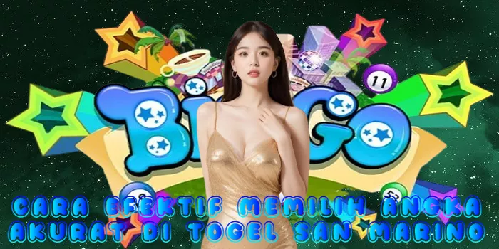 Cara Efektif Memilih Angka Akurat di Togel San Marino