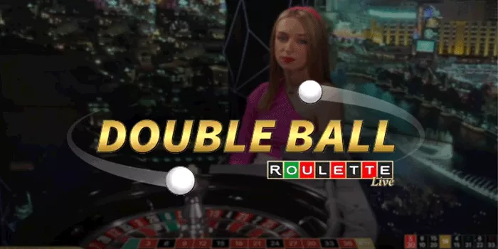 Strategi Jitu Mudah Jackpot di Casino Double Ball Roulette