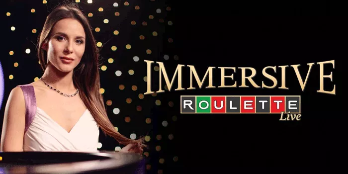 Panduan Agar Mudah Jackpot di Casino Immersive Roulette