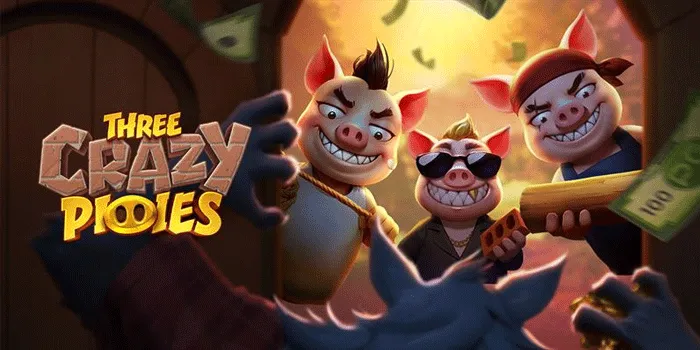 Panduan Lengkap Bermain Slot Three Crazy Piggies Untuk Jackpot