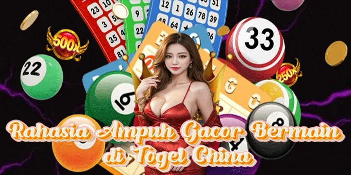 Rahasia Ampuh Gacor Bermain di Togel China