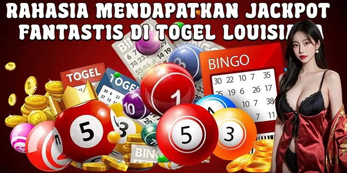 Rahasia Mendapatkan Jackpot Fantastis di Togel Louisiana