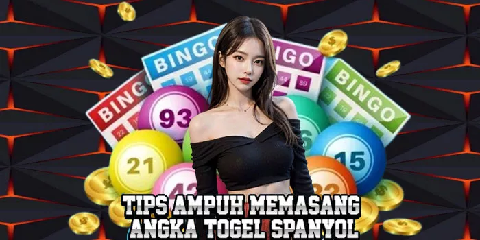 Tips Ampuh Memasang Angka Togel Spanyol