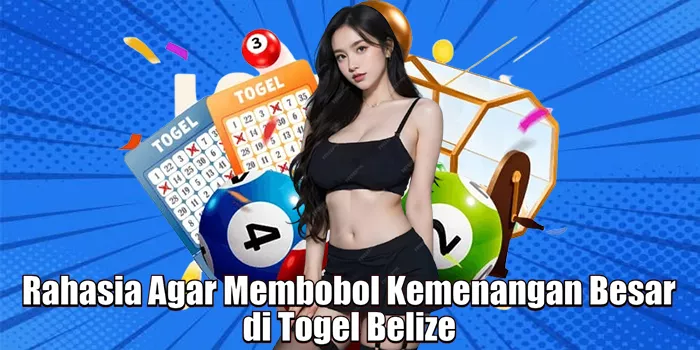 rahasia-agar-membobol-kemenangan-besar-di-togel-belize