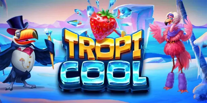 Trik Mudah Mendapatkan Jackpot Di Slot Tropicool