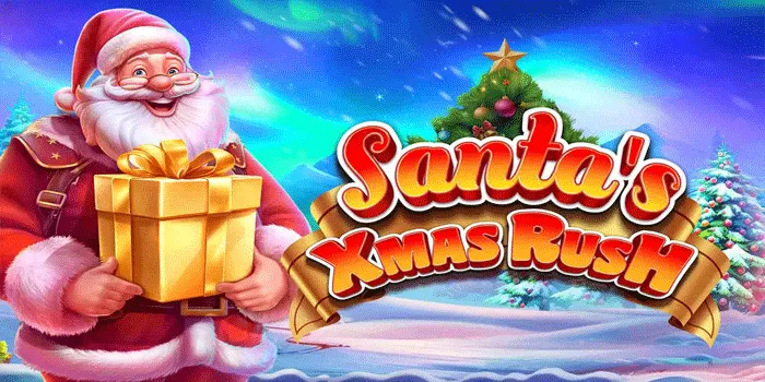 Cara Mendapatkan Jackpot Besar di Slot Santa's Xmas Rush