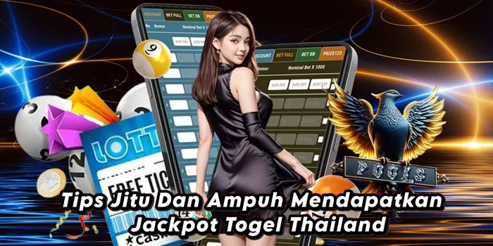 Tips Jitu Dan Ampuh Mendapatkan Jackpot Togel Thailand