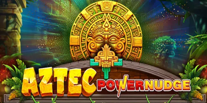 panduan-agar-menang-besar-bermain-slot-aztec-powernudge