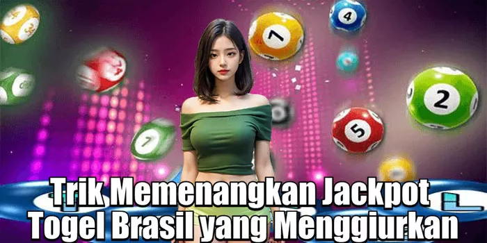 Trik Memenangkan Jackpot Togel Brasil yang Menggiurkan