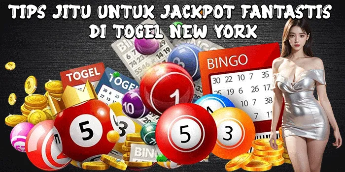 Tips Jitu Untuk Jackpot Fantastis di Togel New York