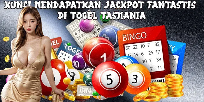 Kunci Mendapatkan Jackpot Fantastis di Togel Tasmania