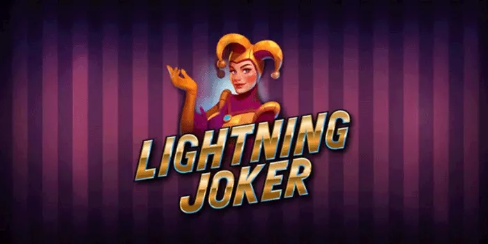 Bocoran Tips Gacor Dalam Bermain Slot Lightning Joker