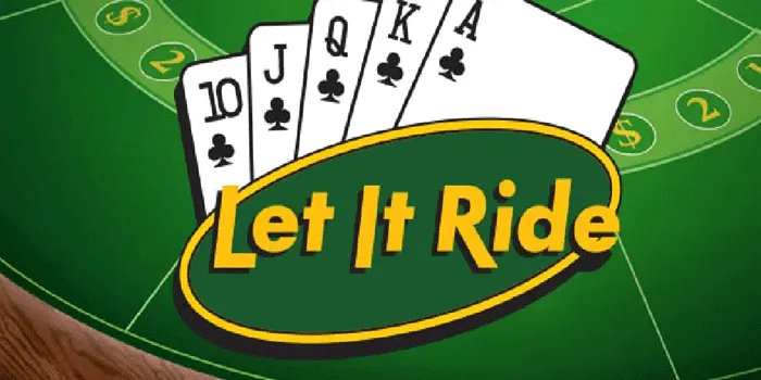 Trik Sukses Mudah Menang di Casino Let It Ride