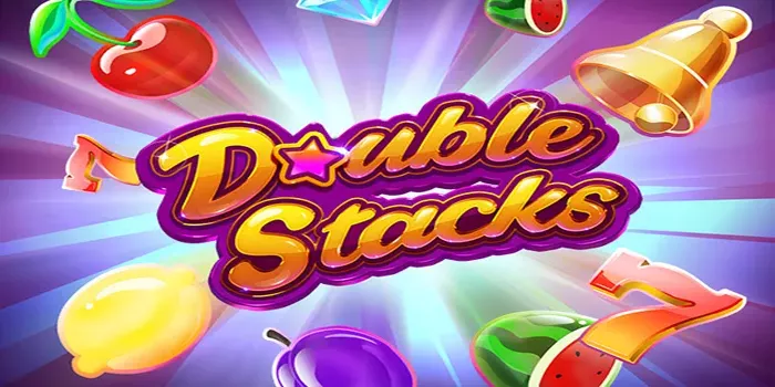 Rahasia Mudah Mendapatkan Jackpot Di Slot Double Stacks