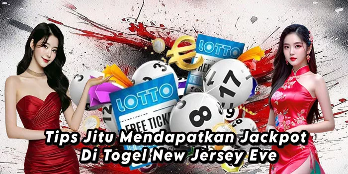 Tips Jitu Mendapatkan Jackpot Di Togel New Jersey Eve