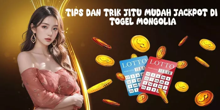 Tips dan Trik Jitu Mudah Jackpot di Togel Mongolia