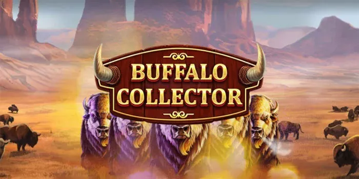 Tips Dan Trik Menemukan Maxwin Di Slot Buffalo Collector