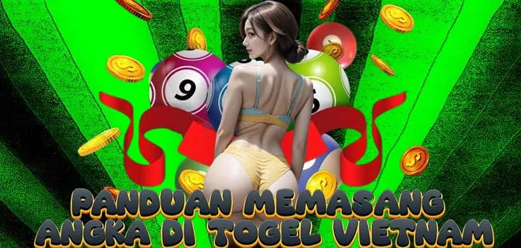 Panduan Memasang Angka di Togel Vietnam