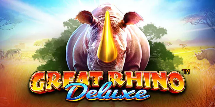 Tips Ampuh Mudah Bermain Slot Great Rhino Deluxe