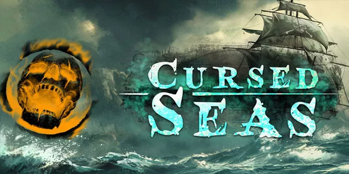 Panduan Lengkap Bermain Slot Cursed Seas Untuk Pemula
