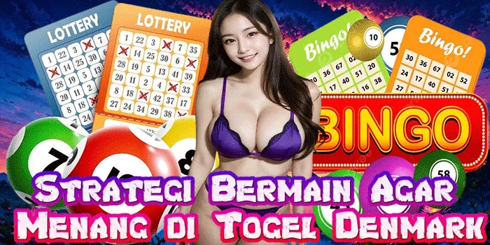 Strategi Bermain Agar Menang di Togel Denmark