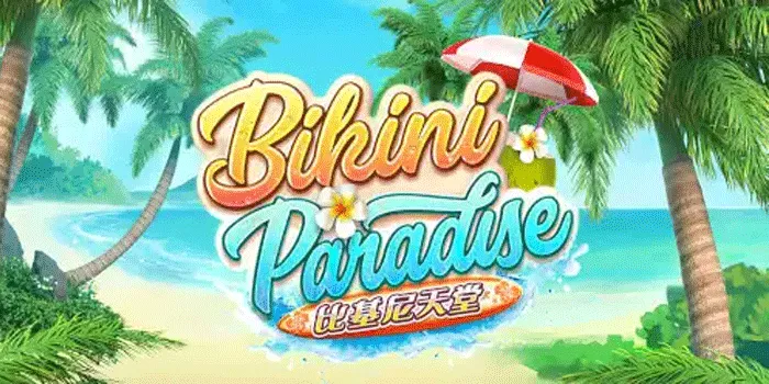 Strategi Menuju Jackpot Fantastis di Slot Bikini Paradise