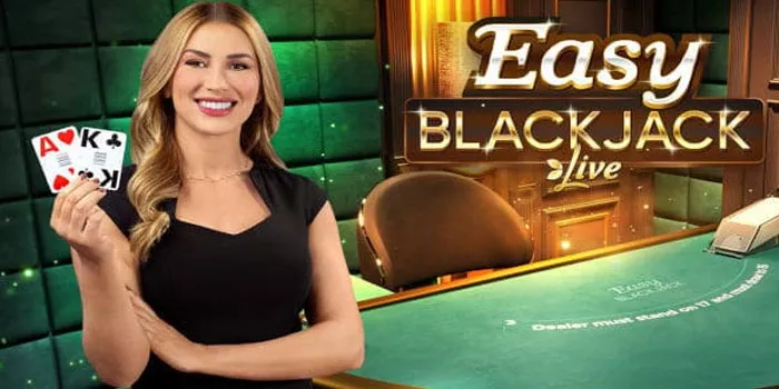 Tips dan Trik Bermain di Kasino Online Easy Blackjack Live 