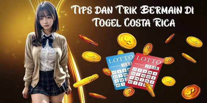 Tips dan Trik Bermain di Togel Costa Rica 