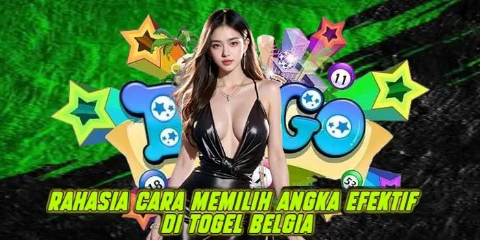 Rahasia Cara Memilih Angka Efektif di Togel Belgia