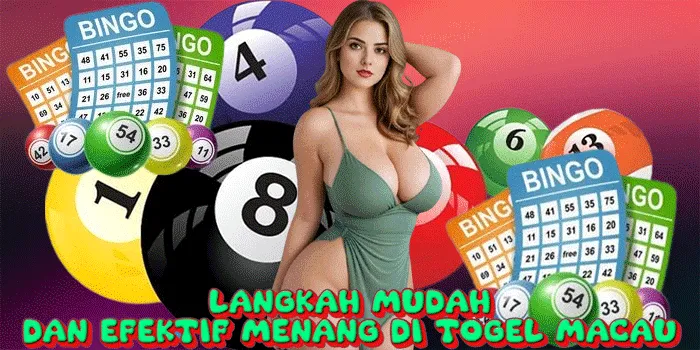 Langkah Mudah dan Efektif Menang di Togel Macau