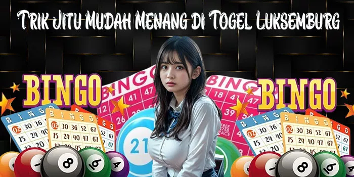 Trik Jitu Mudah Menang di Togel Luksemburg 
