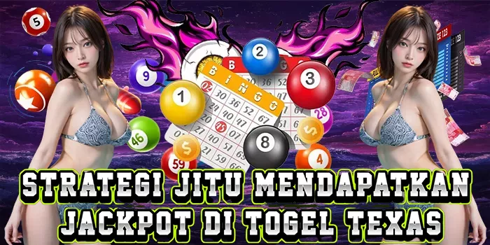 Strategi Jitu Mendapatkan Jackpot Di Togel Texas