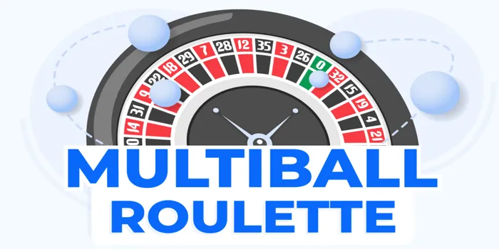 Trik Pola Casino Multi-Ball Roulette Di Jamin Menang Besar