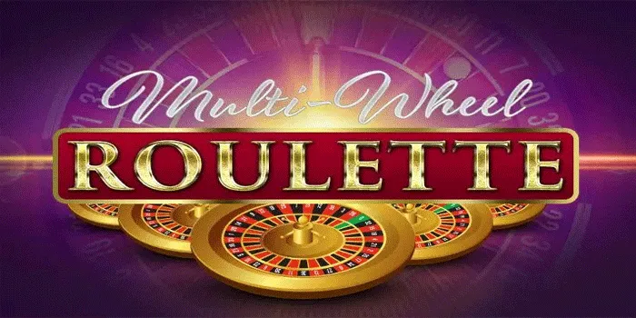 Update Terus Pola Gacor Casino Multi-Wheel Roulette Di Jamin Jackpot