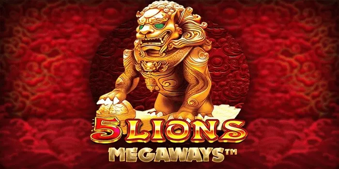 Rahasia Meraih Jackpot di Slot 5 Lions Megaways
