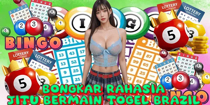 Bongkar Rahasia Jitu Bermain Togel Brazil