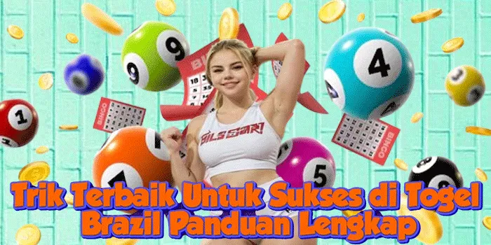 Trik Terbaik Untuk Sukses di Togel Brazil Panduan Lengkap
