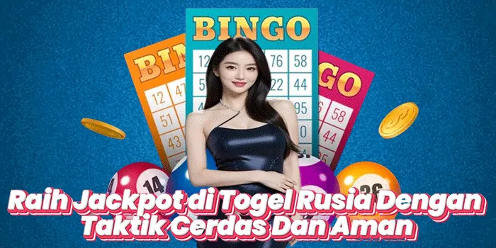 Raih Jackpot di Togel Rusia Dengan Taktik Cerdas Dan Aman