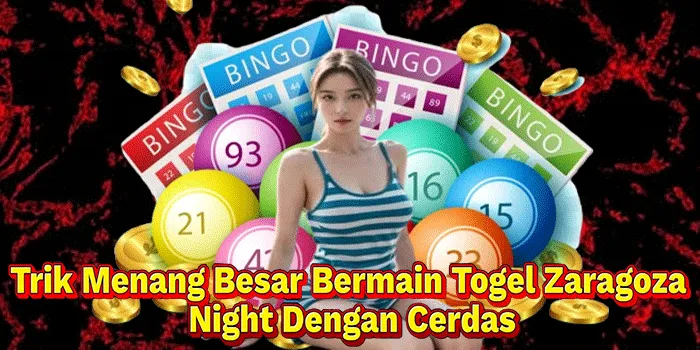 Trik Menang Besar Bermain Togel Zaragoza Night Dengan Cerdas